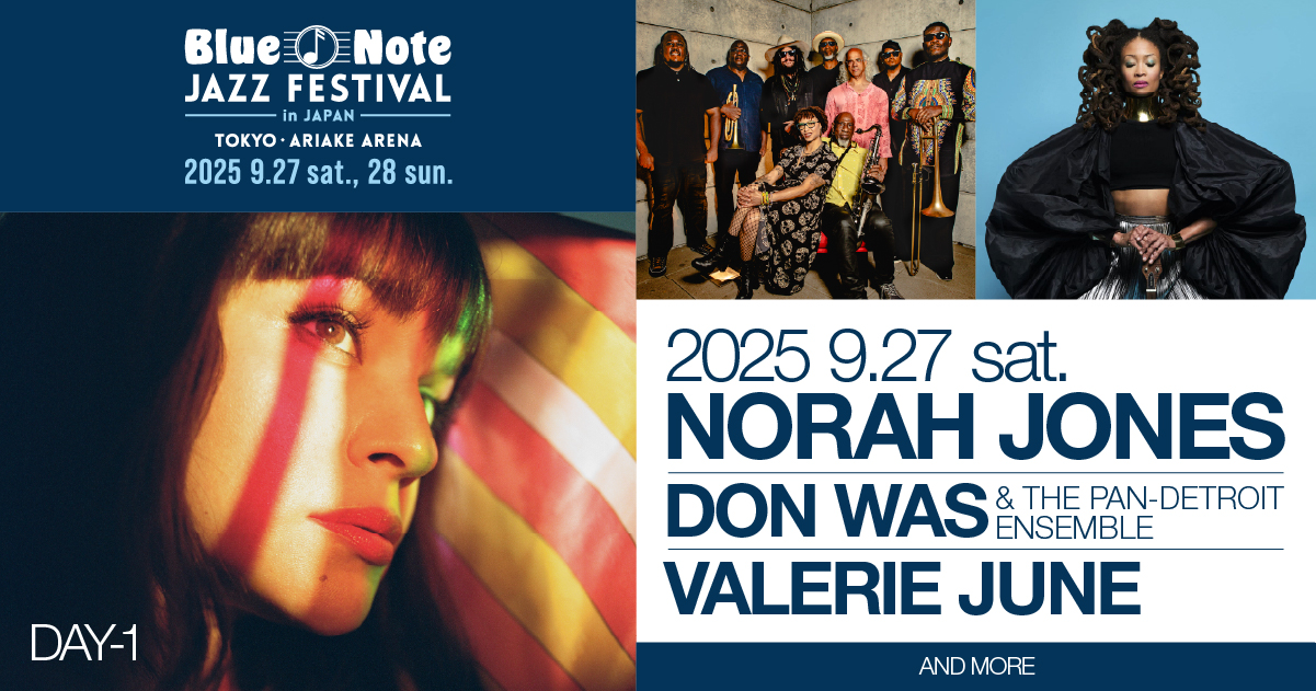 2025 9.27 sat. NORAH JONES/DON WAS & THE PAN-DETROIT ENSEMBLE/VALERIE JUNE and more