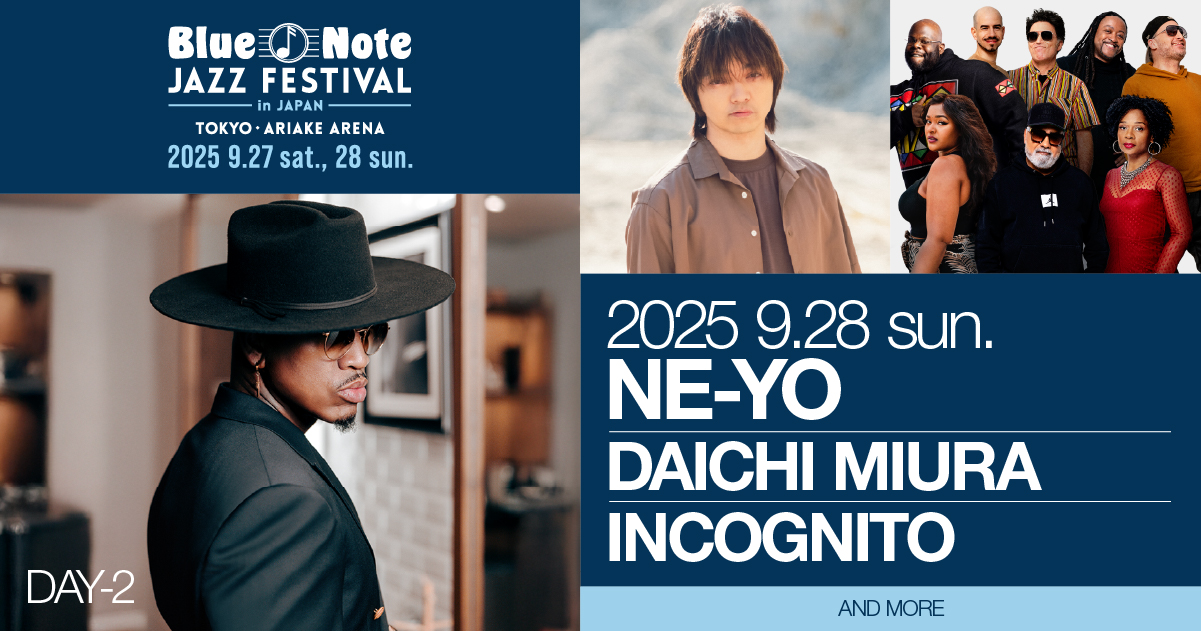 2025 9.28 sun. NE-YO/DAICHI MIURA/INCOGNITO and more